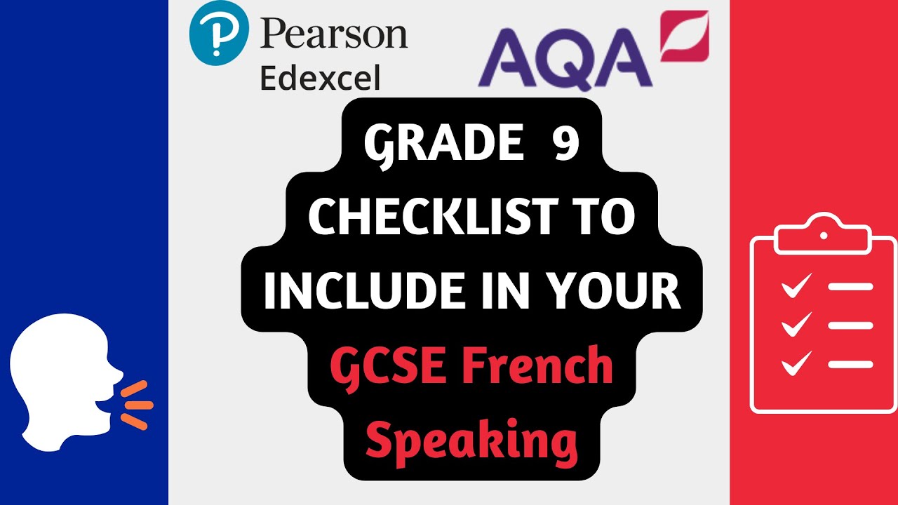 Grade 9 Checklist to include in your GCSE French speaking exam