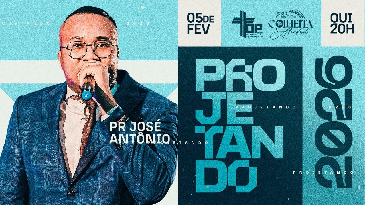 🔴PROJETANDO 2026 - PR JOSÉ ANTÔNIO - IGREJA TOP
