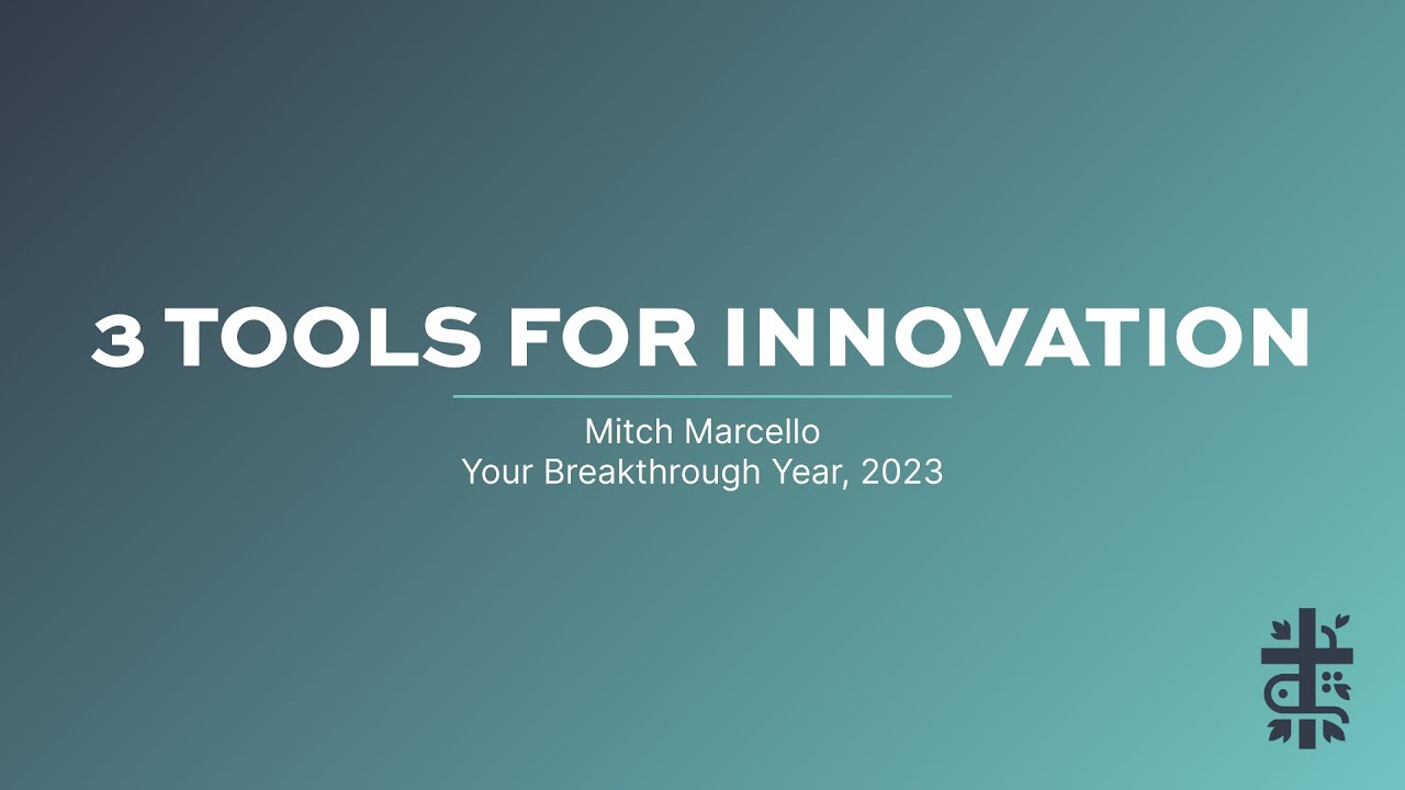 3 Tools for Innovation with Mitch Marcello