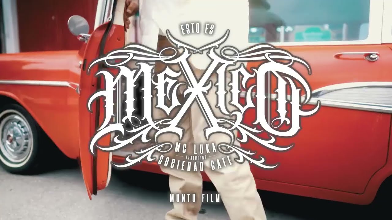 SOCIEDAD CAFE  &  MC LUKA【ESTO ES MEXICO】 Official Music Video Street Life Records Japan