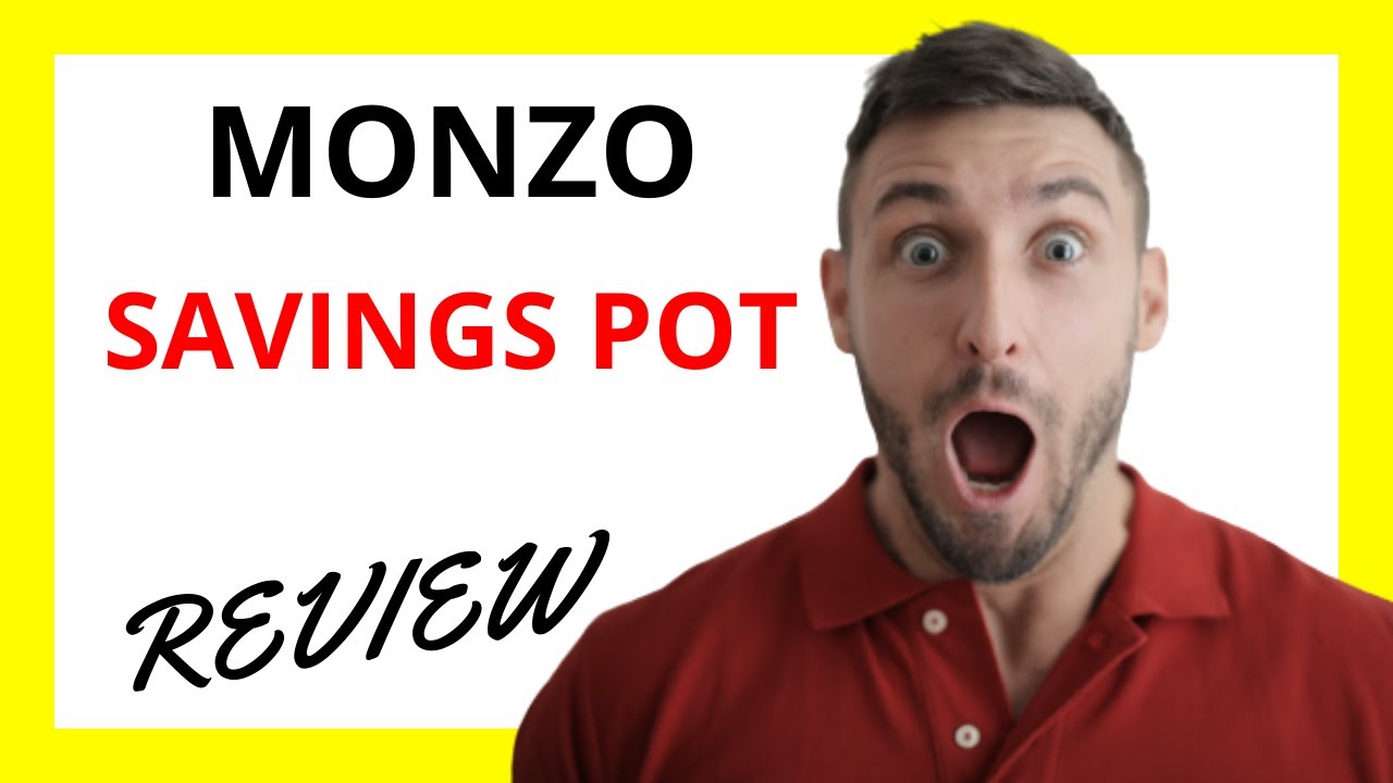 🔥 Monzo Savings Pot Review: A Convenient and Flexible Way to Save Money