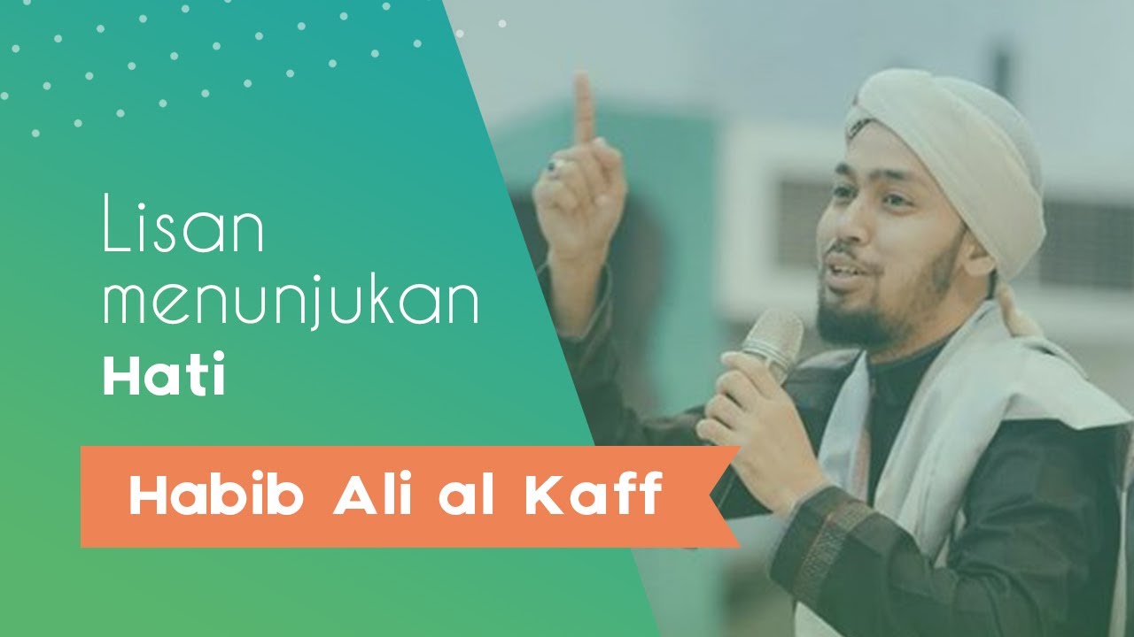 Habib Ali Al Kaff - Jaga Lisan Tutur Katamu