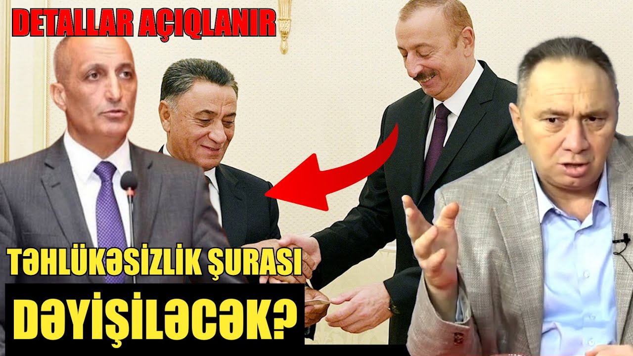 Təhlükəsizlik şurası dəyişiləcək?  -Detallar açıqlanır