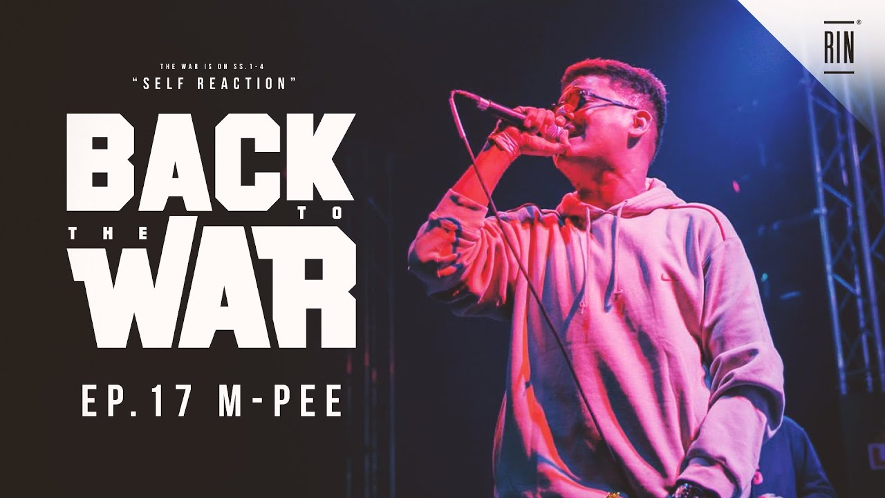 EP.17 : M-PEE - BACK TO THE WAR | RAP IS NOW