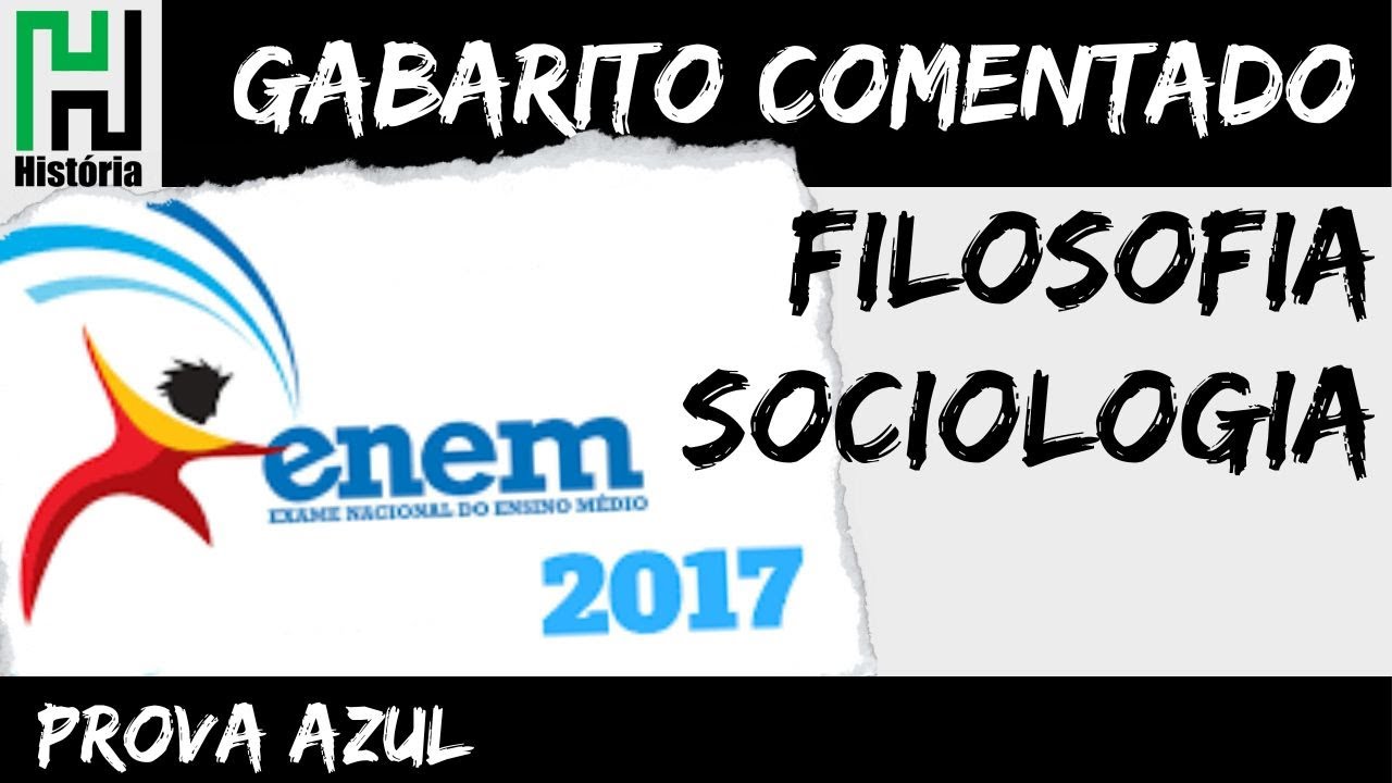 RESOLUÇÃO ENEM 2017 | Filosofia e Sociologia | Ciências Humanas (Gabarito Comentado)