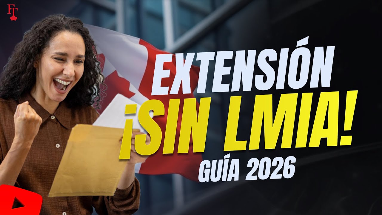 ¿Permiso por Vencer? Quédate 3 AÑOS MÁS en Canadá SIN LMIA (Guía 2026)