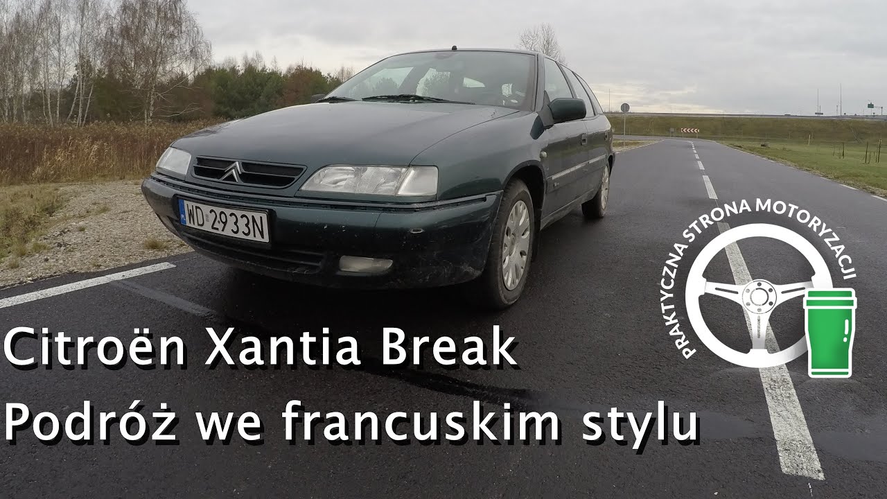 Citroën Xantia Break - Podróż we francuskim stylu.