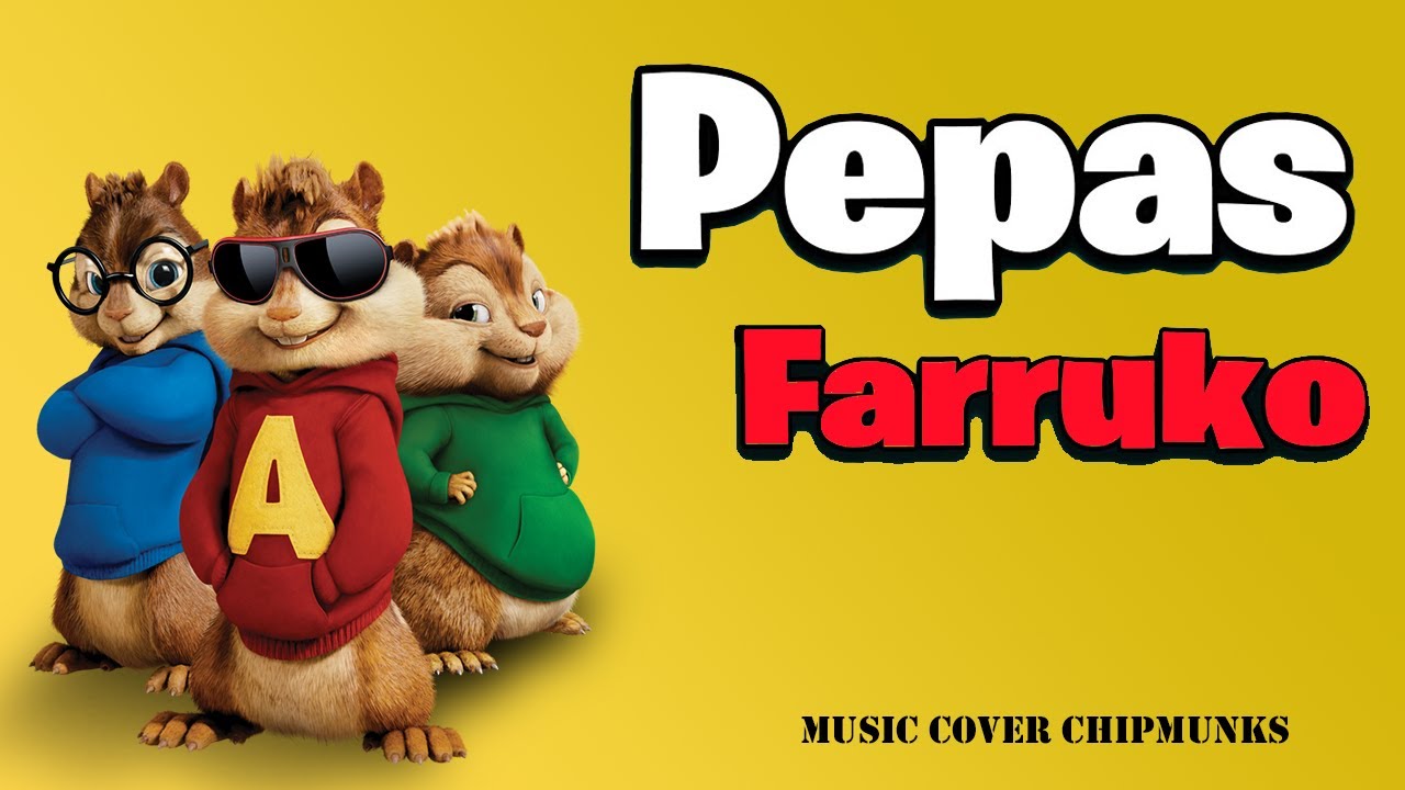 Farruko - Pepas I Cover Alvin y las Ardillas