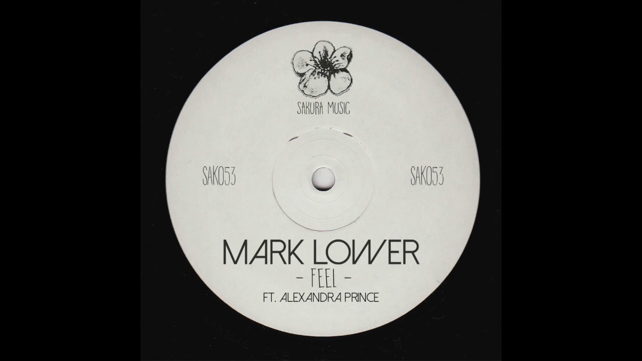 Mark Lower ft. Alexandra Prince - Feel (Edit)