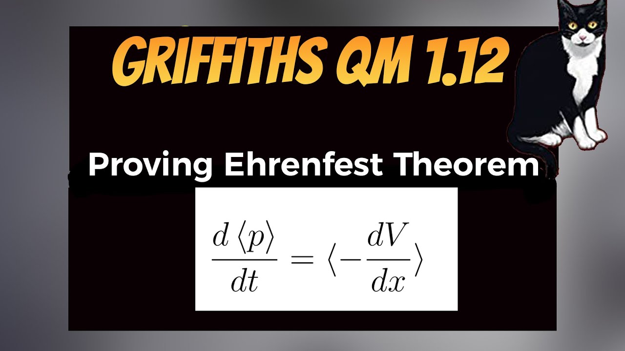 ПОДРОБНОЕ ДОКАЗАТЕЛЬСТВО ТЕОРЕМЫ ЭРЕНФЕСТА (РЕШЕНИЕ Griffiths QM 1.12)