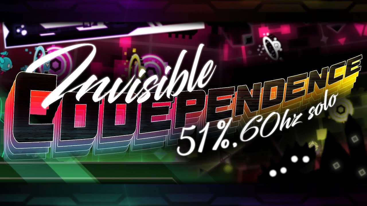 Invisible Codependence 51% (60hz, solo) [FINALLY 3 RUNS]