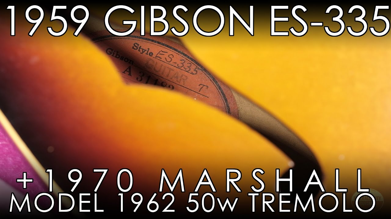 "Pick of the Day" - 1959 Gibson ES-335 and 1970 Marshall Model 1962 50w Tremolo