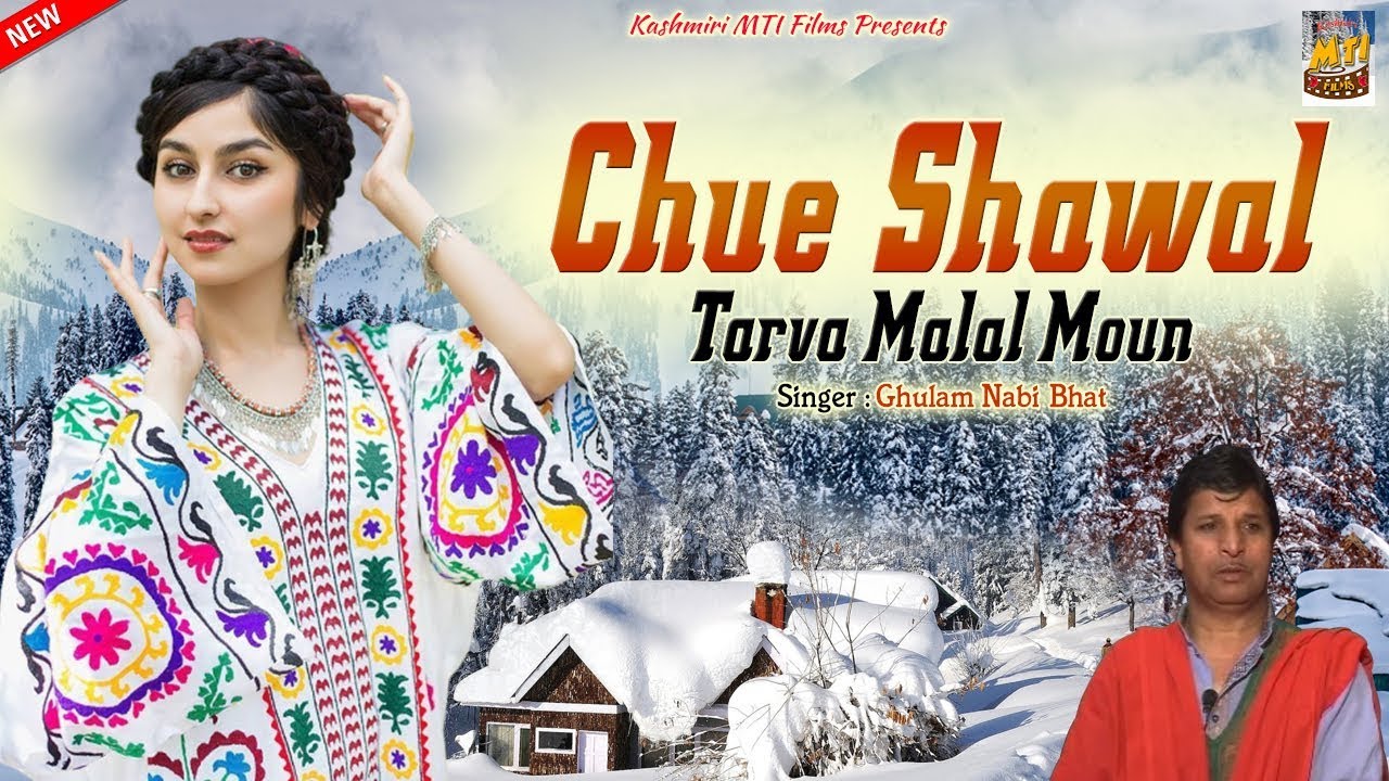 Chue Shawal Tarva Malal Moun | Gh. Nabi Bhat | Kashmiri Folk Song | Kashmir MTI Films