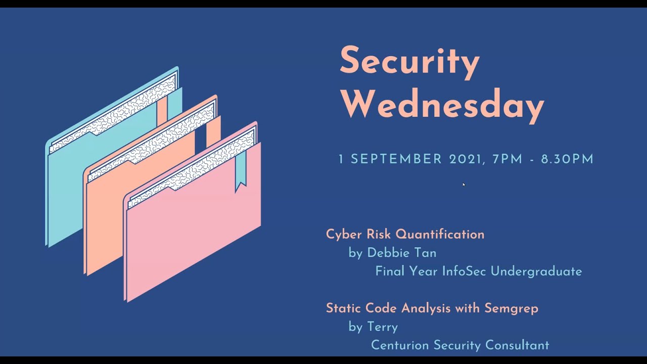 [SecWed] 1 Sept 21 | Cyber Risk Quantification + Static code analysis with Semgrep