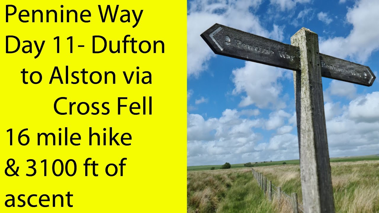 Pennine Way - Day 11 - Dufton to Alston via Cross Fell ( PW highest point )–16 m & 3100 ft of ascent