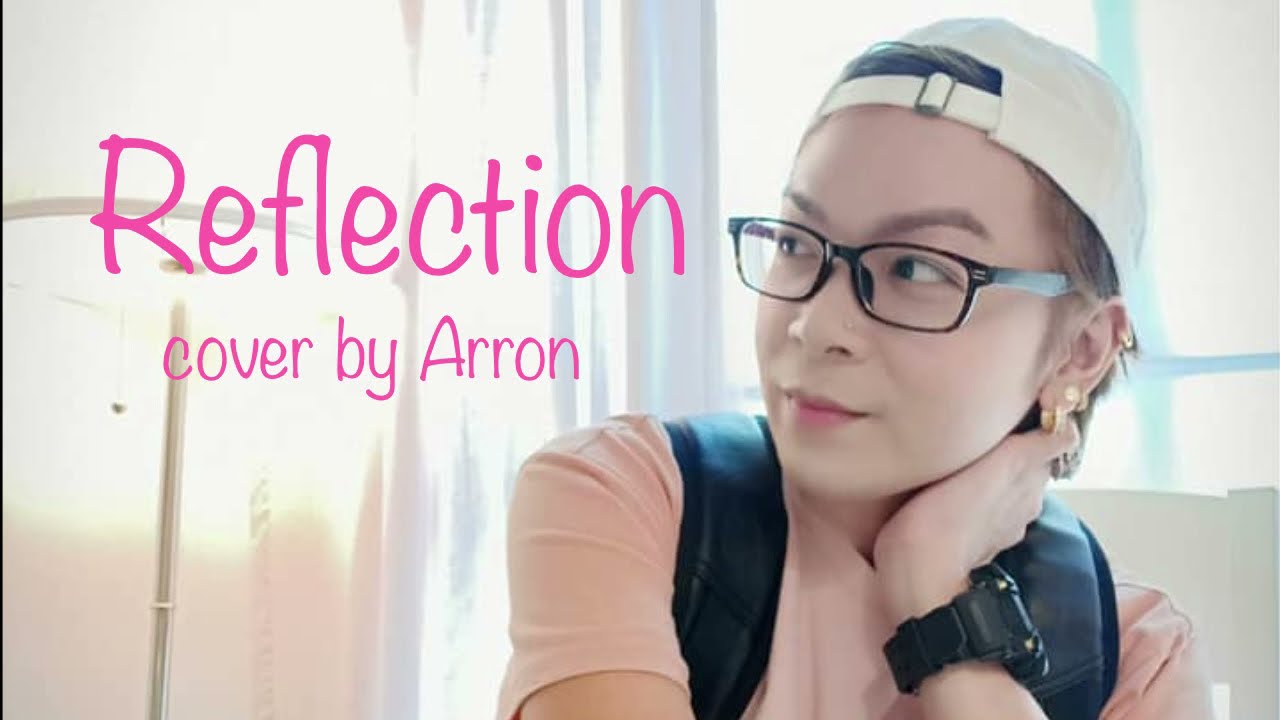 Christina Aguilera - Reflection | Disney “Mulan” (Cover by Arron Elselve Ooi) with Lyrics