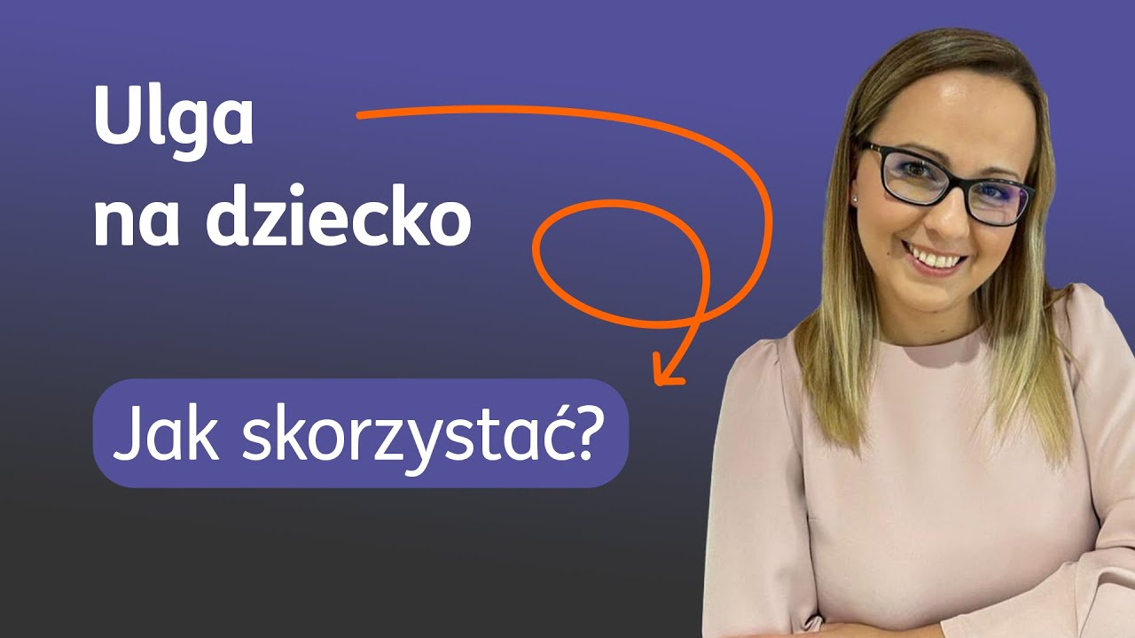 Jak rozliczyć ulgę podatkową na dziecko?