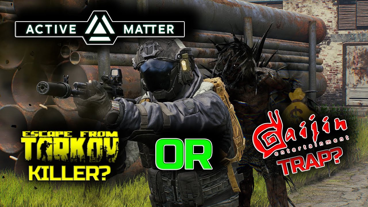 Прежде чем играть в Active Matter: Tarkov Killer или Gaijin Trap?