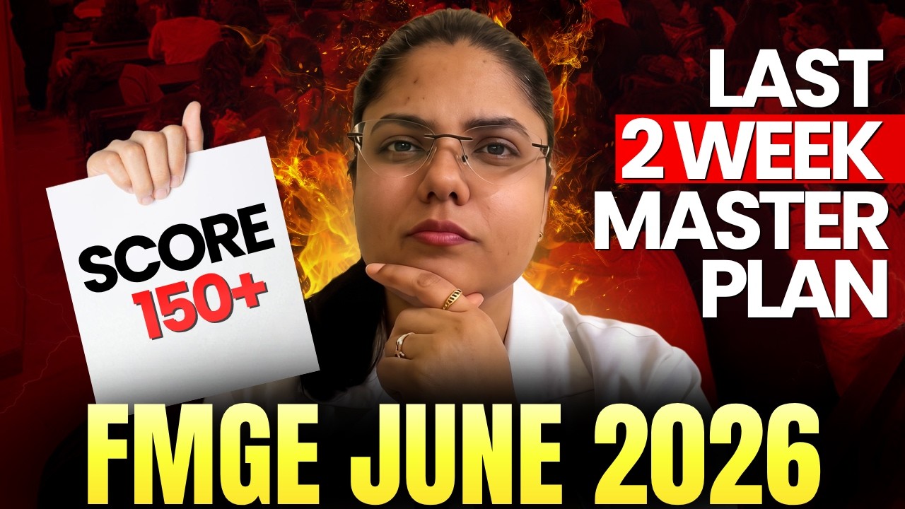 FMGE 2026: Last 2 Week Exact Strategy and Plan for FMGE June #fmge #fmge2026
