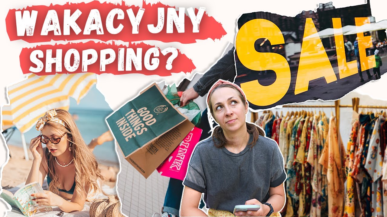 Wakacje to kolejna idealna okazja na zakupy czy sztuczka marketingowa? l 4 PRZYDATNE ZASADY