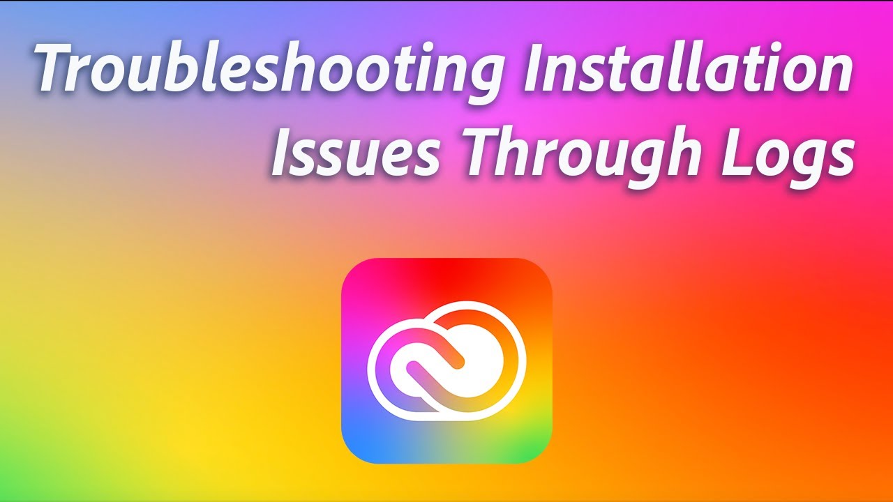 How to troubleshoot installation issues using Adobe Log Collector