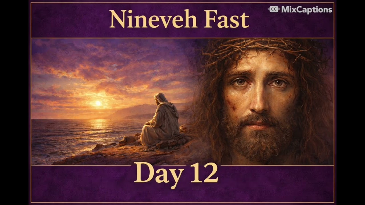 Day 12 Nineveh Fast: Purity of Heart — The Virtue That Can Save the World