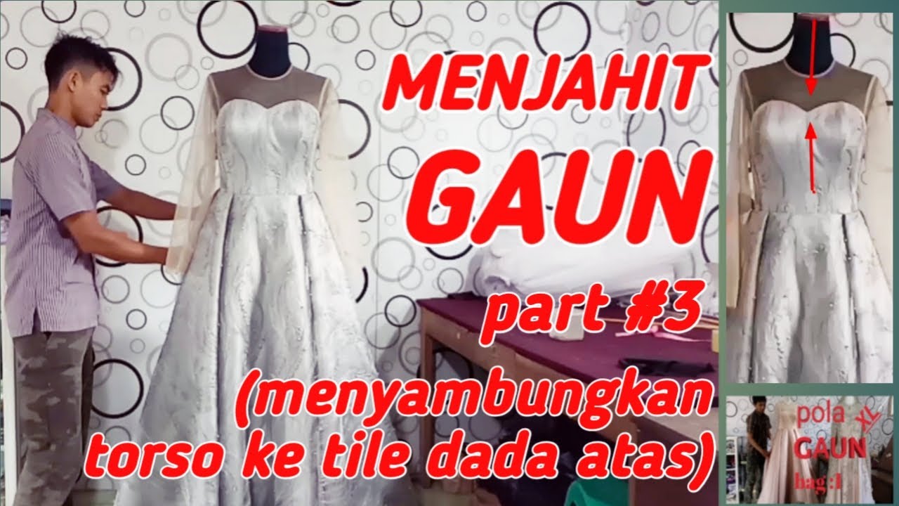 cara menjahit gaun pengantin - part 3 menyambungkan torso ke tile dada atas