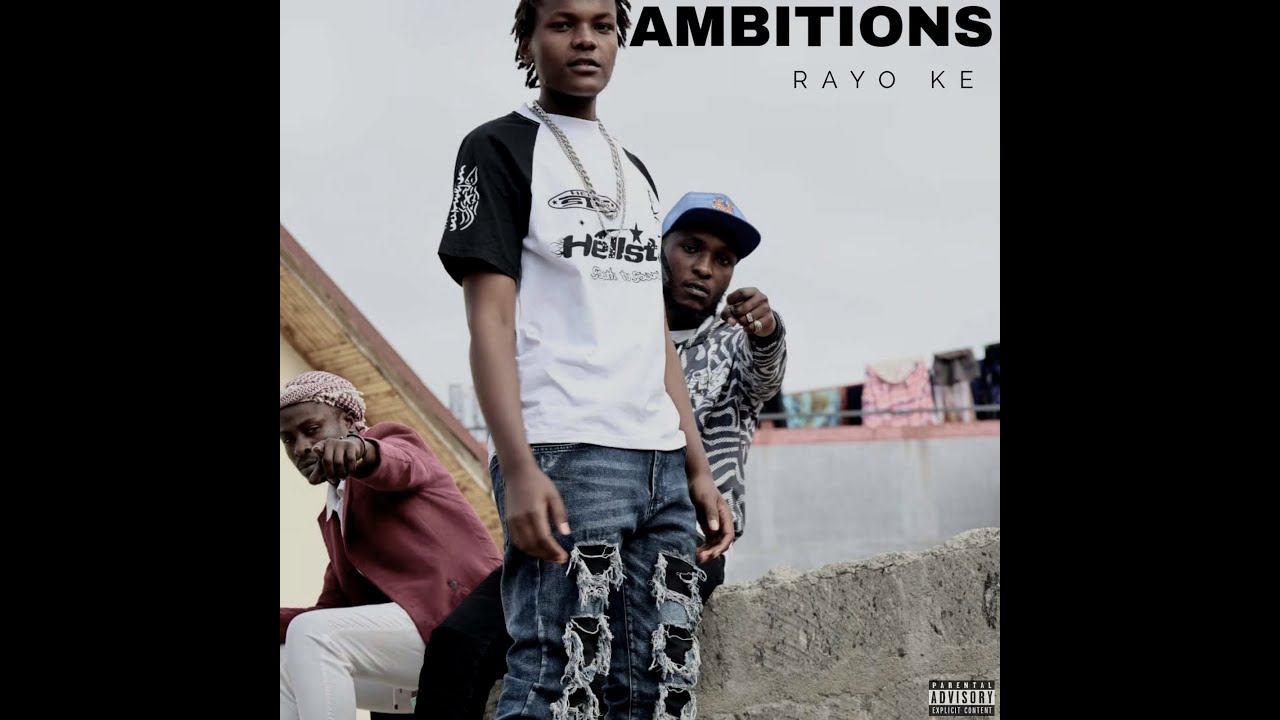 RAYO KE - AMBITIONS (OFFICIAL VIDEO)