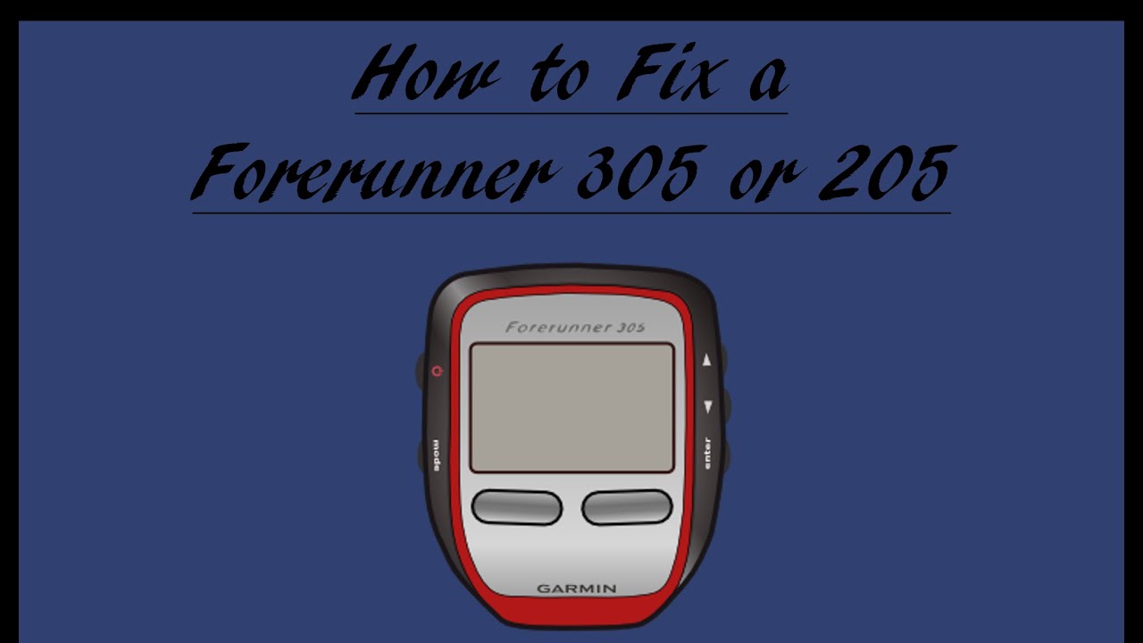 How to Fix a Forerunner 305 or 205