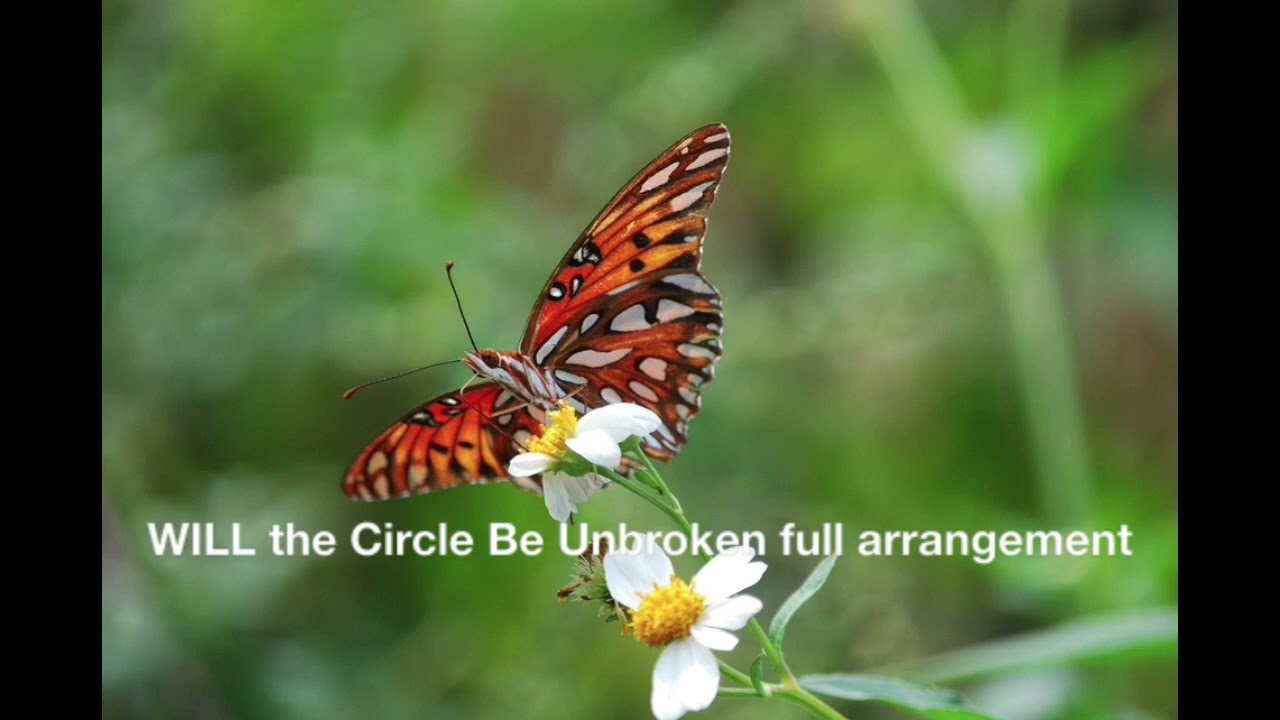 WILL the Circle Be Unbroken full arrangement