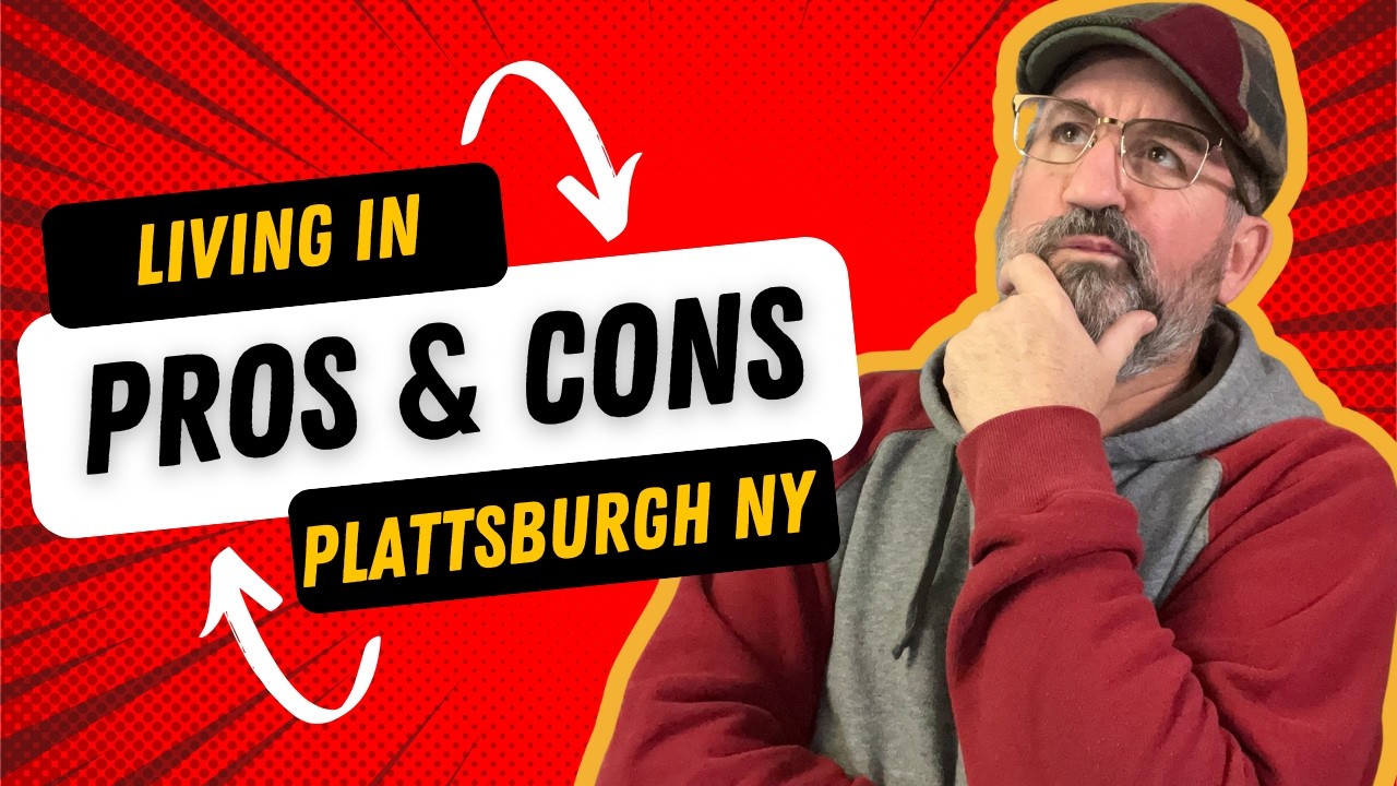 2025 Update - Pros and Cons of Living in Plattsburgh NY