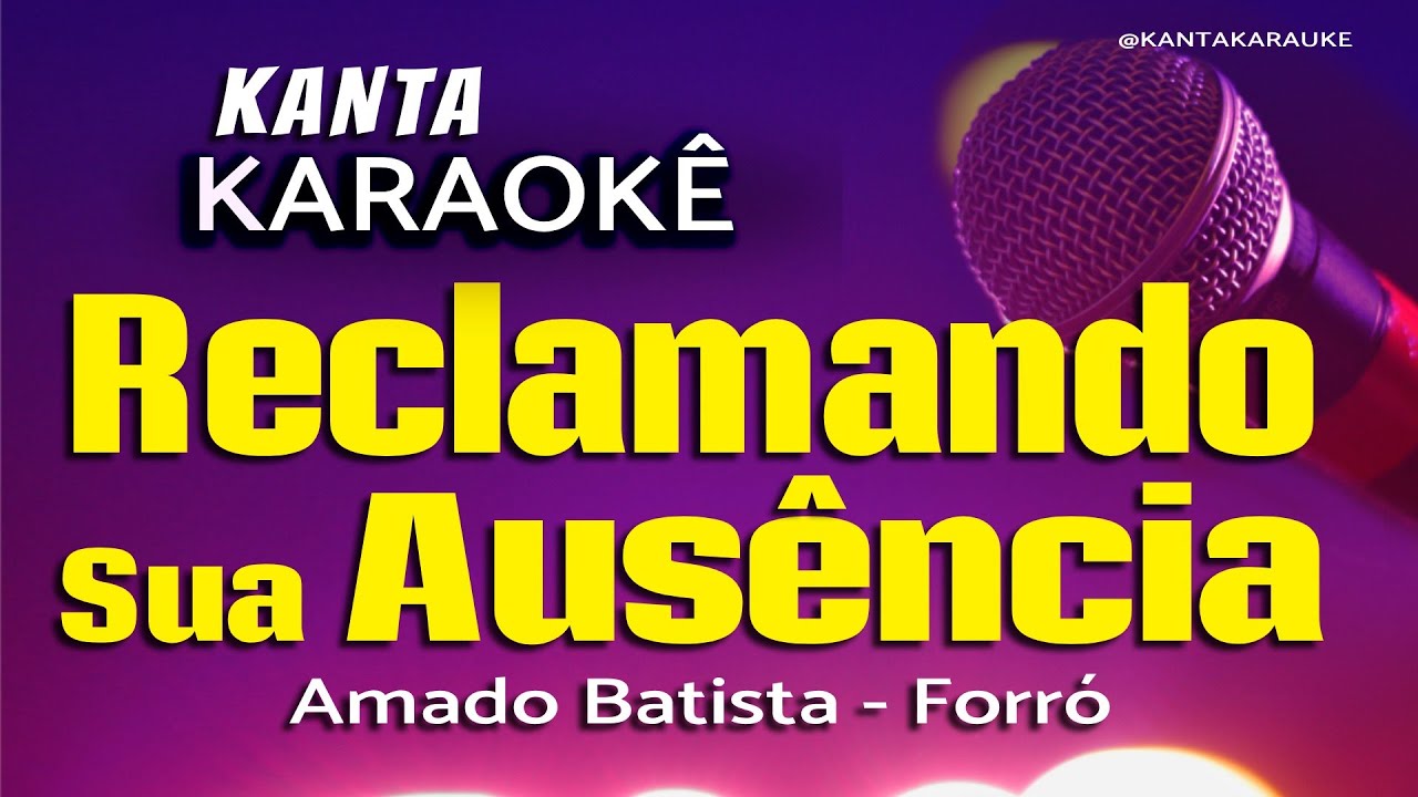 karaokê RECLAMANDO SUA AUSÊNCIA -  forró - Amado Batista  #cover #playback #sertanejoraiz