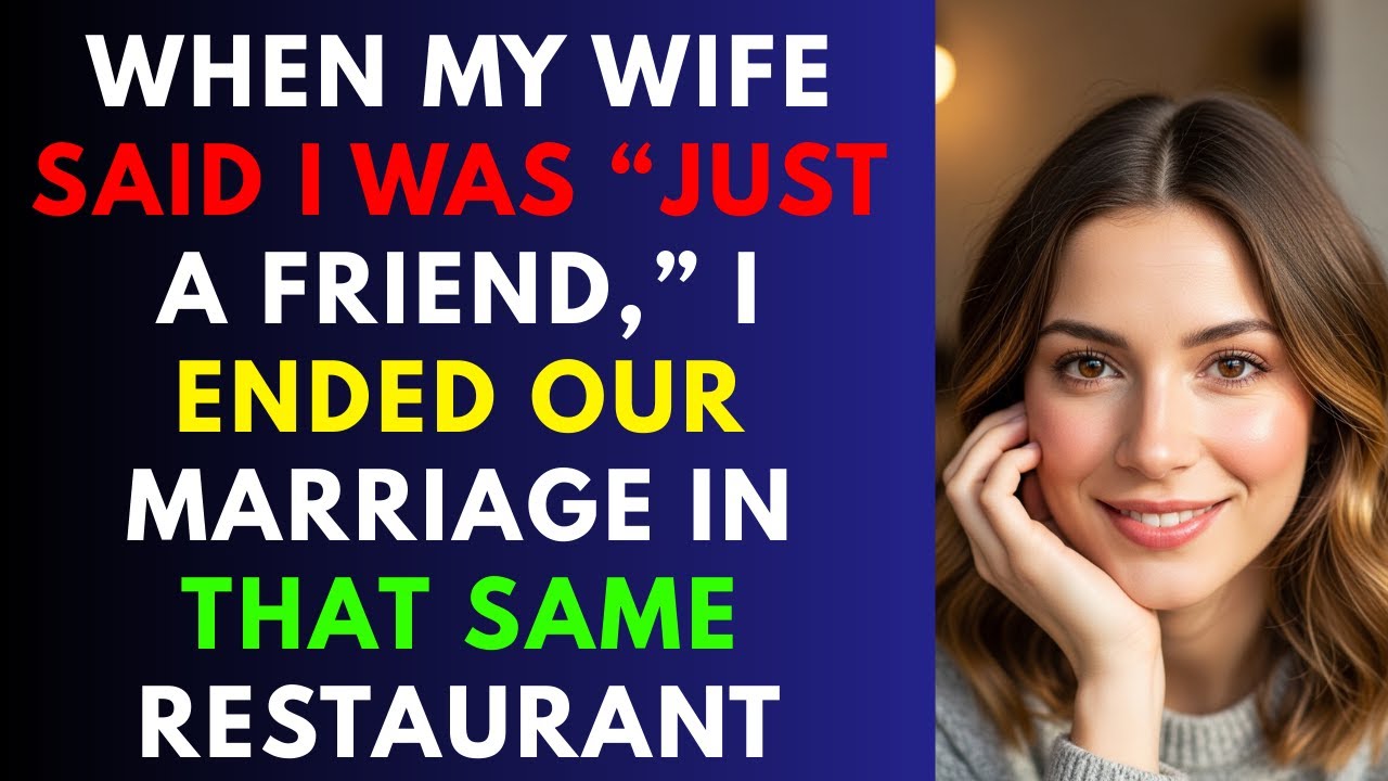 When My Wife Said I Was “Just a Friend,” I Ended Our Marriage in That Same Restaurant