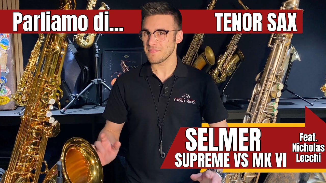 Sax a confronto Selmer Supreme e Mark VI del 1959 feat Nicholas Lecchi HD