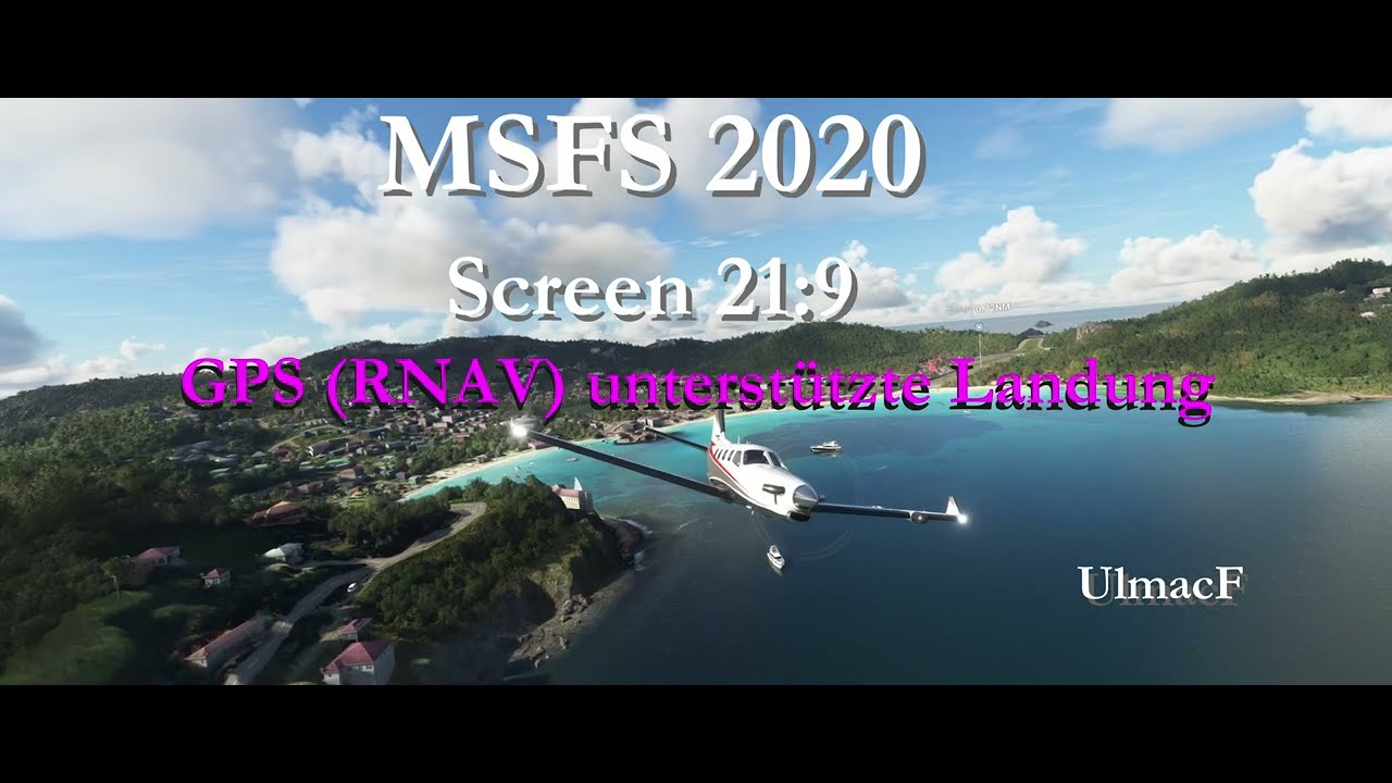 GPS (RNAV) unterstützte Landung im MSFS 2020, lateral und vertikal,  mit Daher TBM 930, deutsch