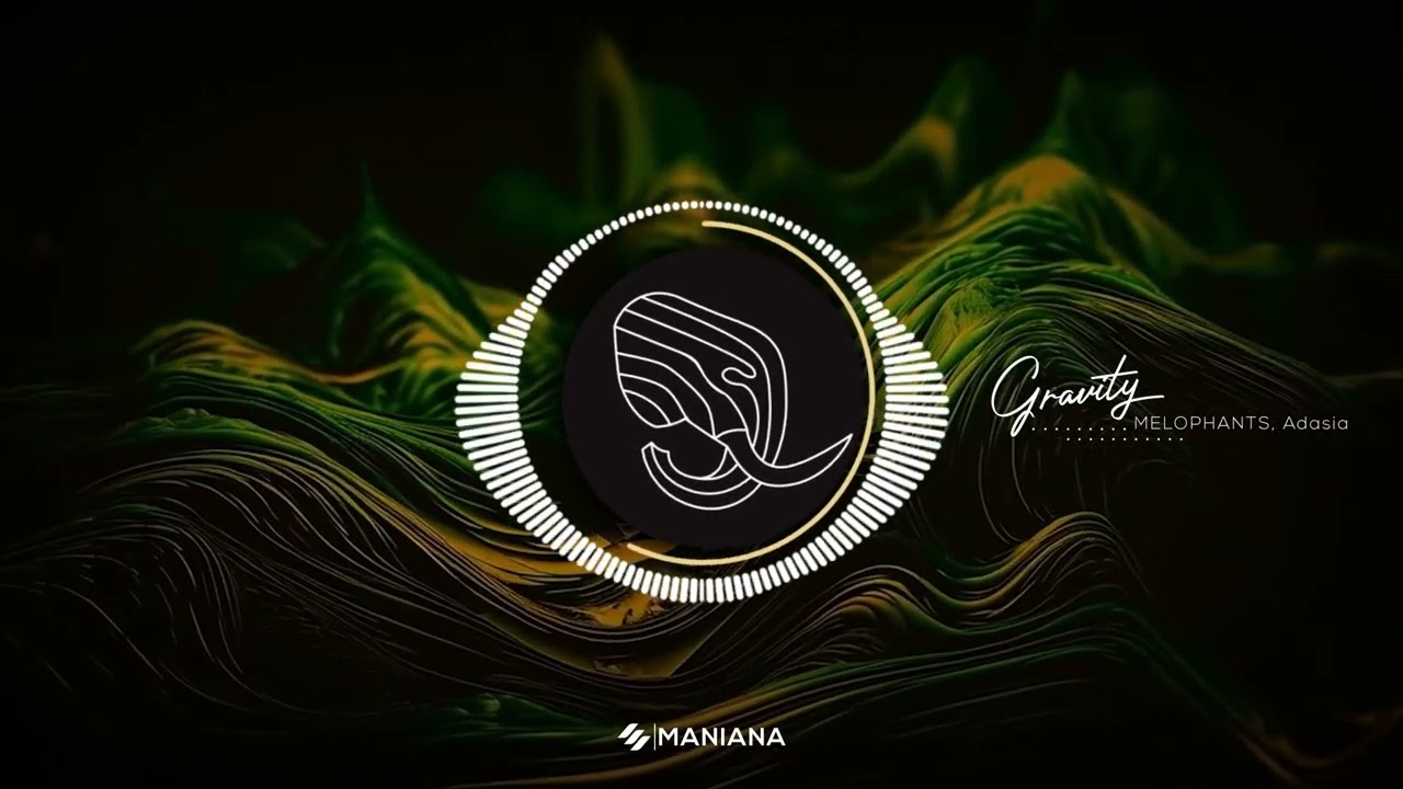 MELOPHANTS x Adasia - Gravity