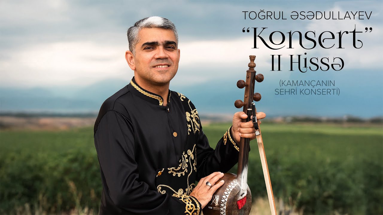 Toğrul Əsədullayev — Hacı Xanməmmədov | Konsert (II Hissə)