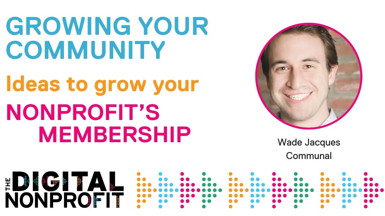 Growing Member Engagement: Ideas to increase your nonprofit's membership