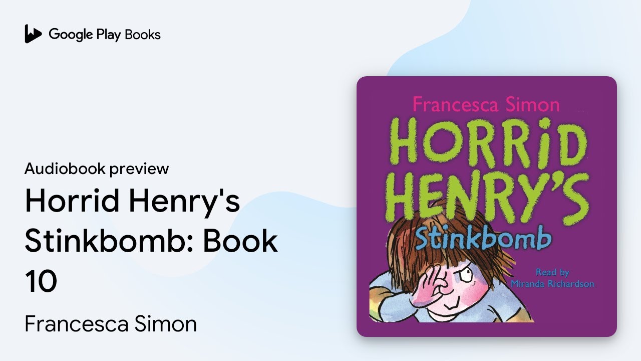 Horrid Henry's Stinkbomb: Book 10 by Francesca Simon · Audiobook preview