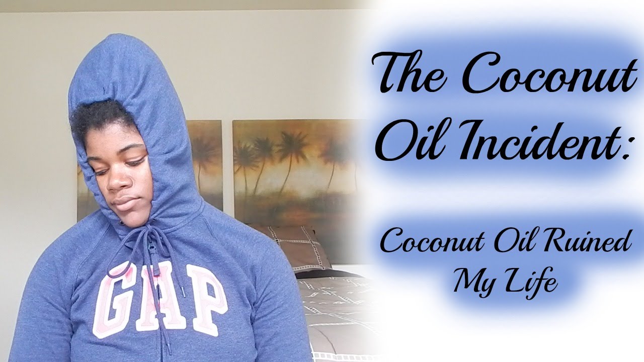 How Coconut Oil Ruined My Natural Hair | Viewer Discretion Advised