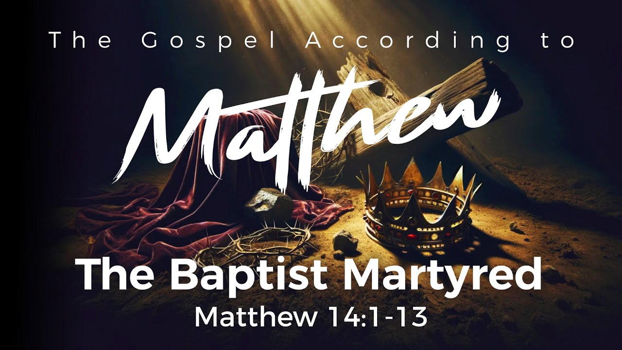 Креститель принял мученическую смерть • Матфея 14:1-13