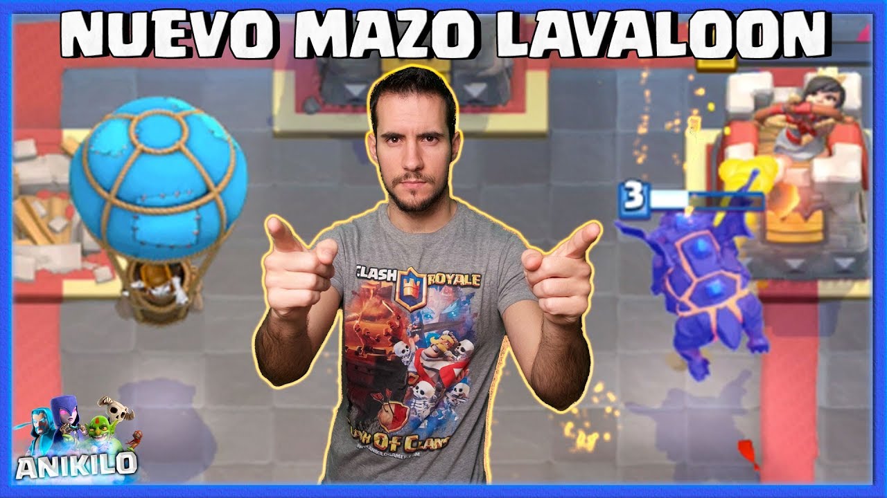 NUEVO MAZO LAVALOON PARA TODAS LAS ARENAS | CLASH ROYALE con ANIKILO