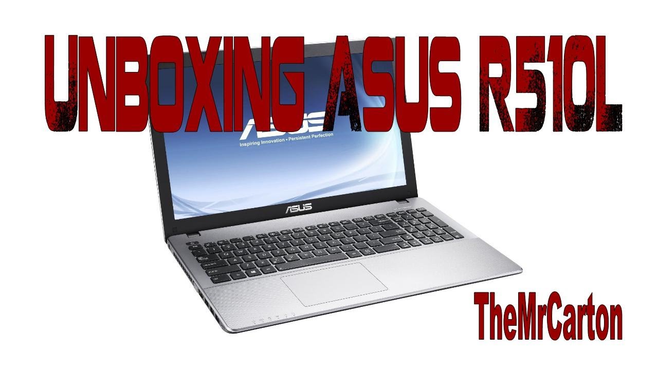 [FR] Unboxing Asus R510L