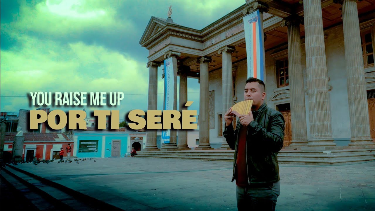 You Raise Me Up -  POR TI SERÉ (Flauta de Pan) || Edwin López