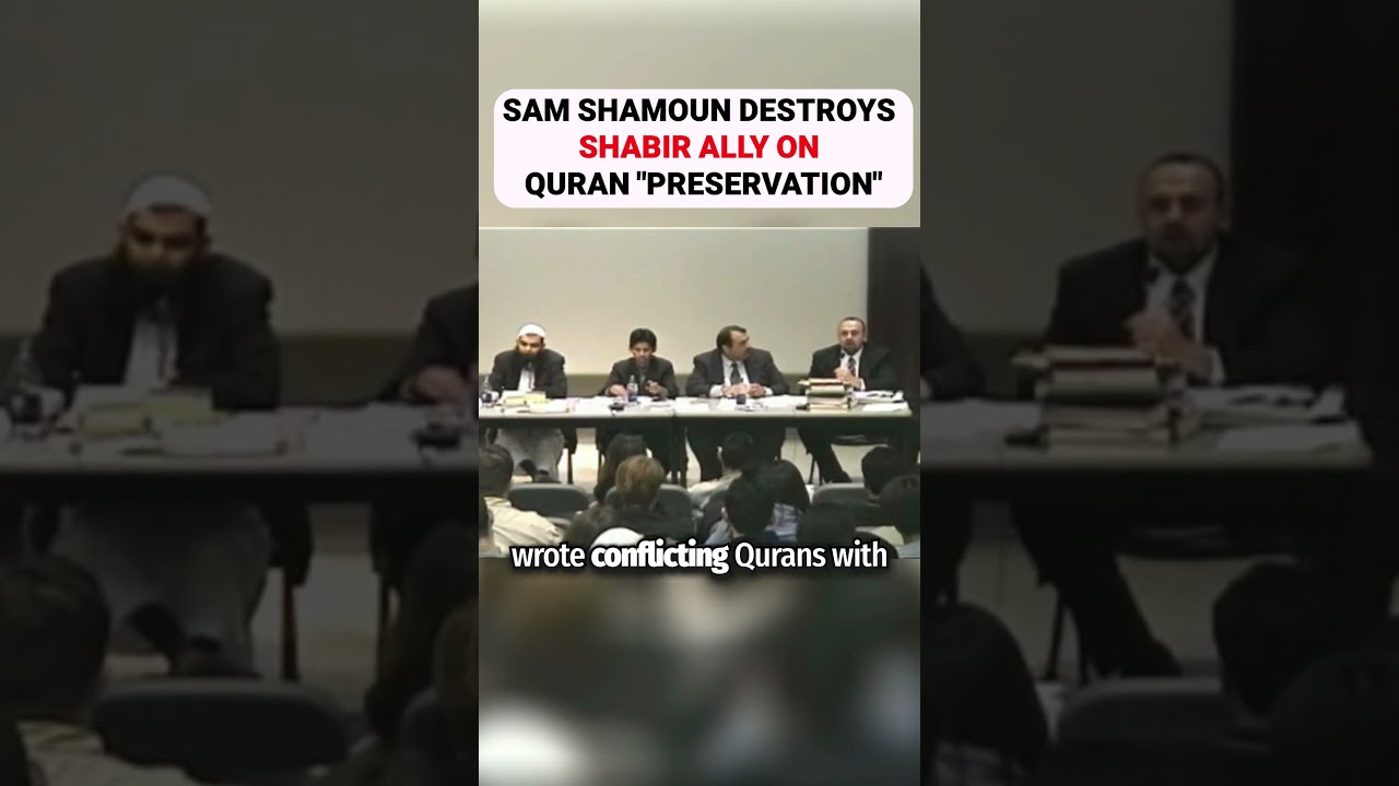 Sam Shamoun DESTROYS Shabir Ally on QURAN 