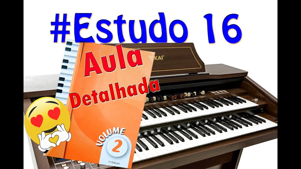 MÉTODO NOVO - ÓRGÃO ELETRÔNICO - ESTUDO 16 - VOLUME 2