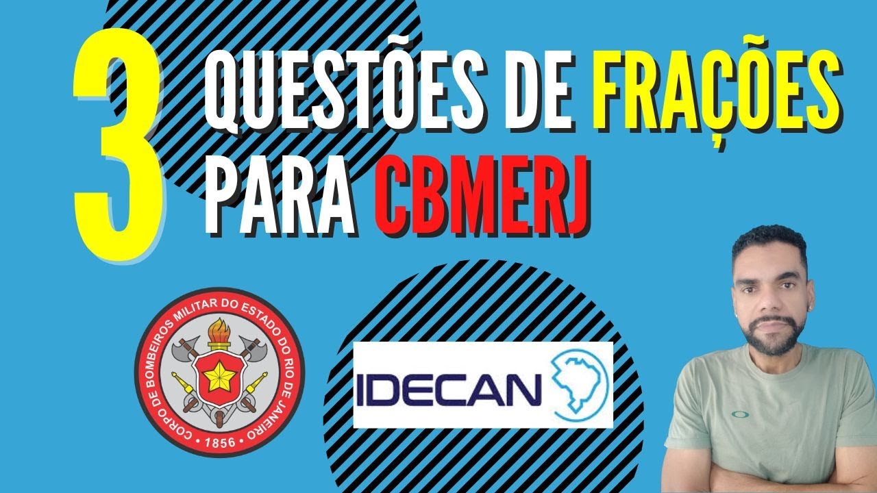 FRAÇÕES - NÚMEROS RACIONAIS - CBMERJ