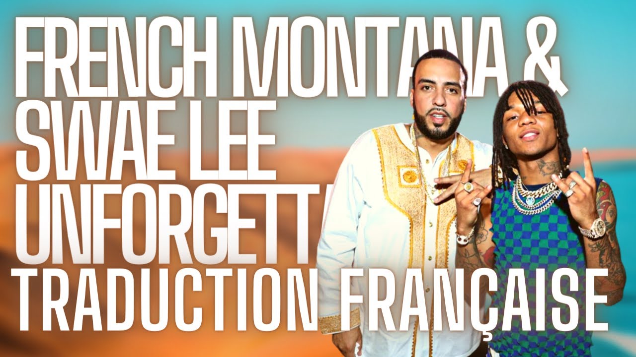 French Montana - Unforgettable (ft. Swae Lee) [Traduction Française]