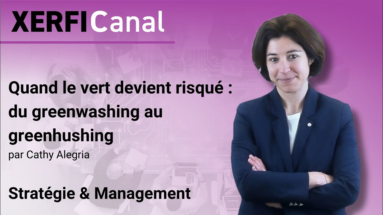 Quand le vert devient risqué : du greenwashing au greenhushing [Cathy Alegria]