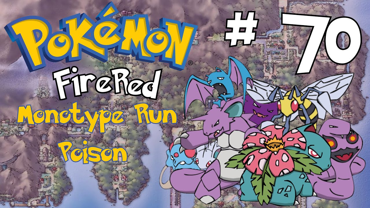 Pokemon FireRed Monotype Run: Poison Ep. 70